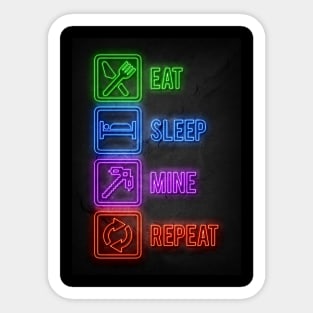 Eat Sleep Mine Repeat Sticker